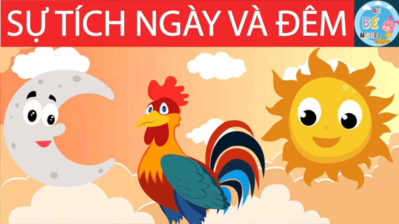 Hướng dẫn trẻ học tại nhà: “Truyện sự tích ngày và đêm”