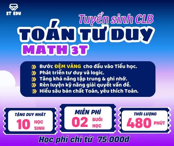 Clb Toán Tư Duy Math3T - Khơi Dậy Đam Mê, Phát Triển Tư Duy Vượt Trội Cho Trẻ Mầm Non
